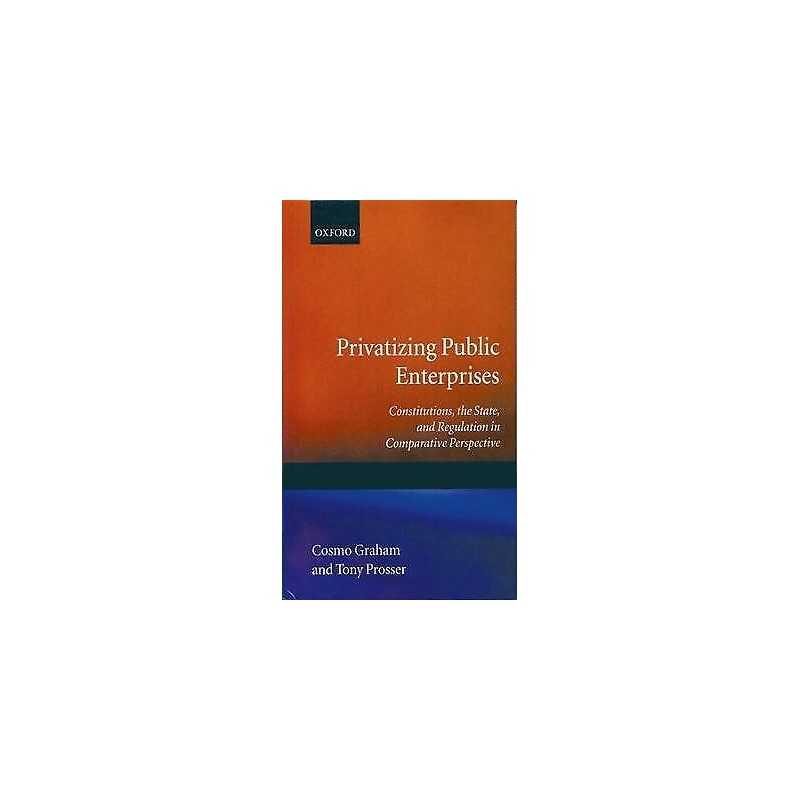 Privatizing Public Enterprises - 9780198273394