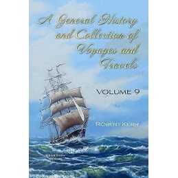 A General History and Collection of Voyages and Travels - 9781536180312