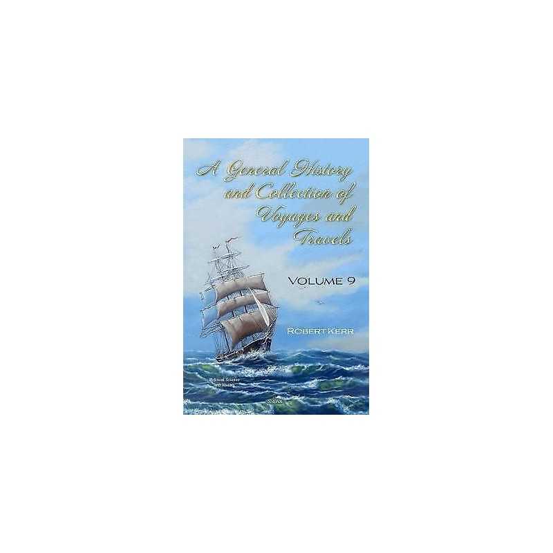 A General History and Collection of Voyages and Travels - 9781536180312