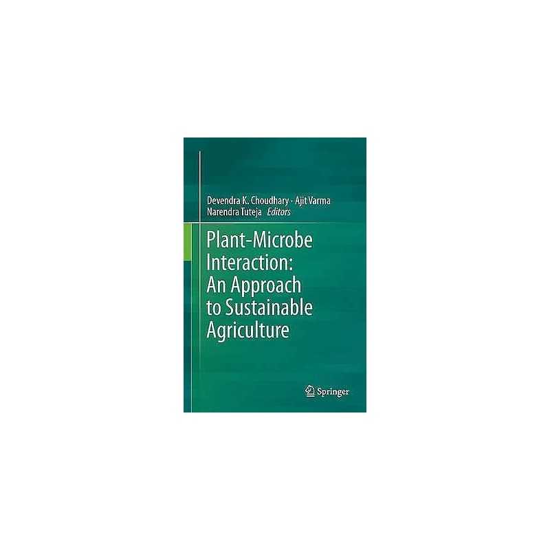 Plant-Microbe Interaction: An Approach to Sustainable Agricul... - 9789811028533