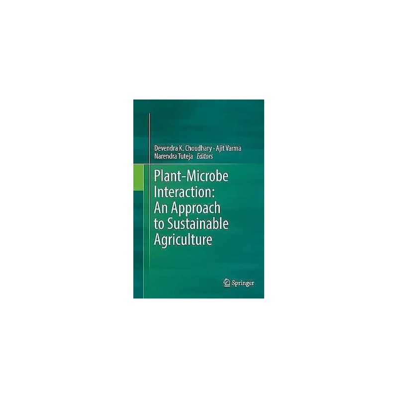 Plant-Microbe Interaction: An Approach to Sustainable Agricul... - 9789811097218
