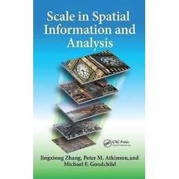 Scale in Spatial Information and Analysis - 9781439829370