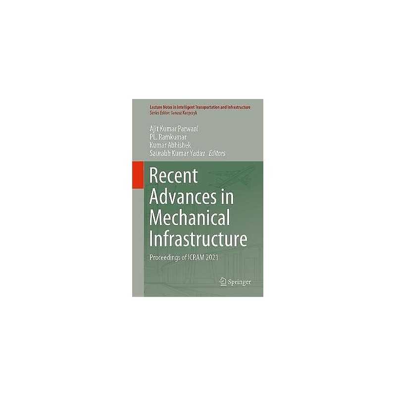 Recent Advances in Mechanical Infrastructure - 9789811676598