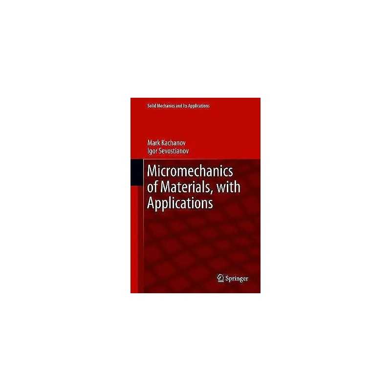 Micromechanics of Materials, with Applications - 9783319762036