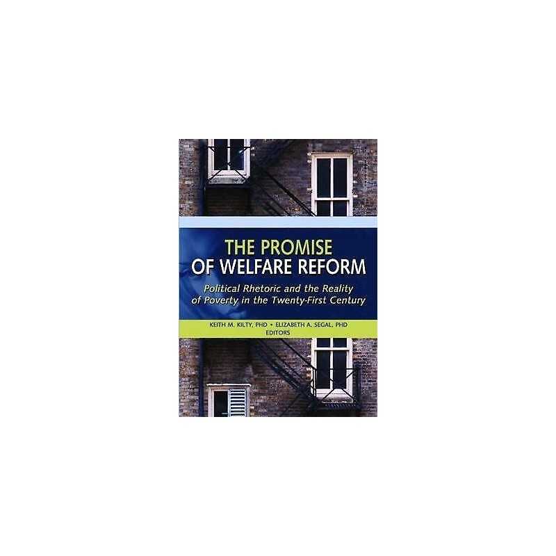 The Promise of Welfare Reform - 9780789029218