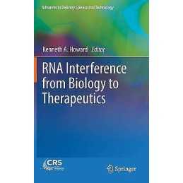 RNA Interference from Biology to Therapeutics - 9781461447436