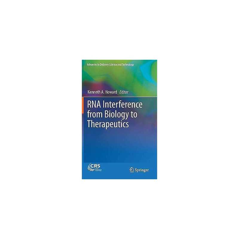 RNA Interference from Biology to Therapeutics - 9781461447436