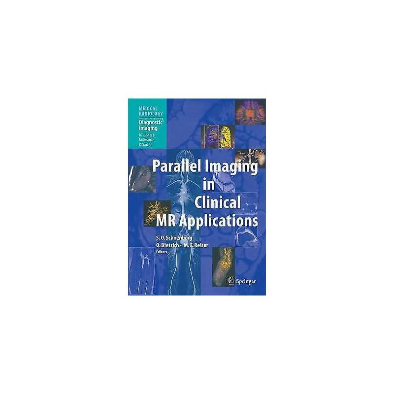 Parallel Imaging in Clinical MR Applications - 9783642062032