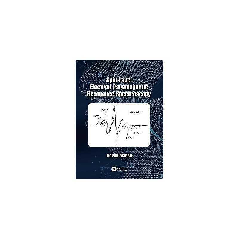 Spin-Label Electron Paramagnetic Resonance Spectroscopy - 9781482220896