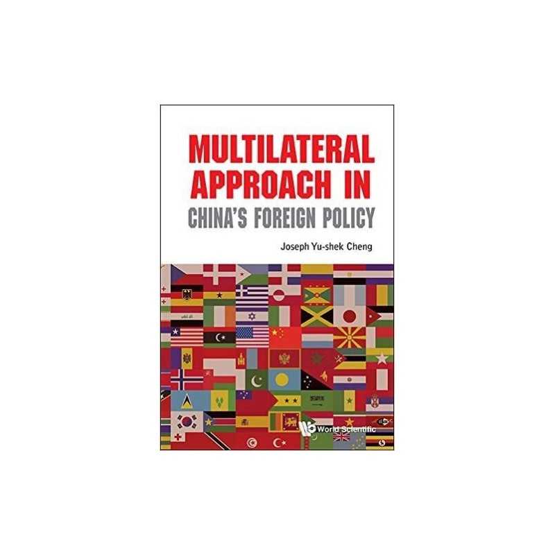 Multilateral Approach In Chinas Foreign Policy - 9789813221109