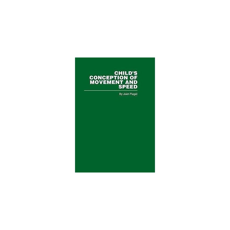 Childs Conception of Movement and Speed - 9780415402224