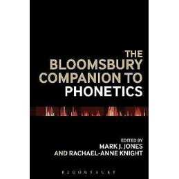 The Bloomsbury Companion to Phonetics - 9781441146069