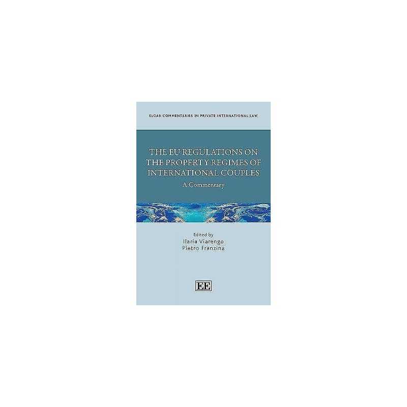 The EU Regulations on the Property Regimes of International C... - 9781788115087