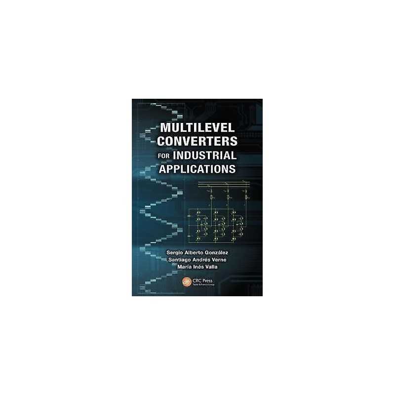 Multilevel Converters for Industrial Applications - 9781439895597