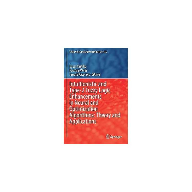 Intuitionistic and Type-2 Fuzzy Logic Enhancements in Neural ... - 9783030354473
