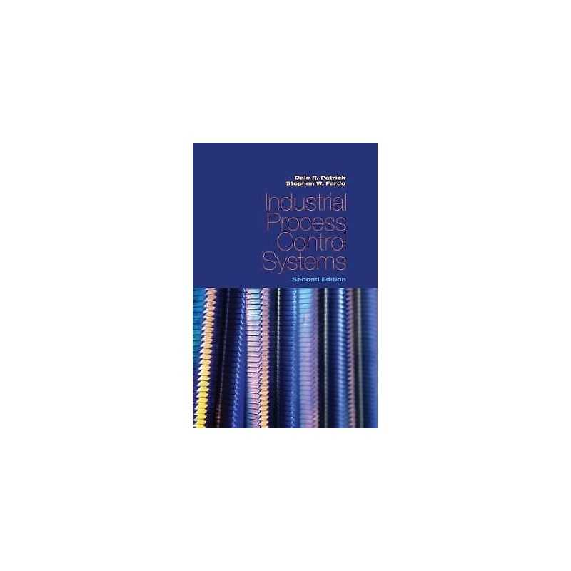Industrial Process Control Systems, Second Edition - 9781439815762