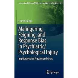 Malingering, Feigning, and Response Bias in Psychiatric/ Psyc... - 9789400778986