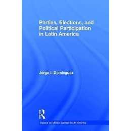 Parties, Elections, and Political Participation in Latin America - 9780815314899