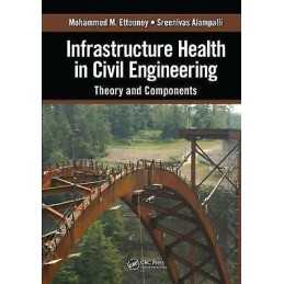 Infrastructure Health in Civil Engineering - 9780849320408