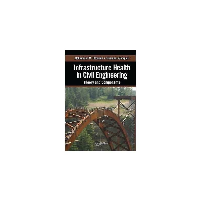 Infrastructure Health in Civil Engineering - 9780849320408