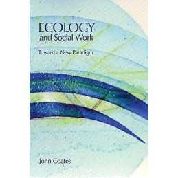 Ecology and Social Work - 9781552661079