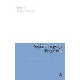 Spoken Language Pragmatics - 9780826493316