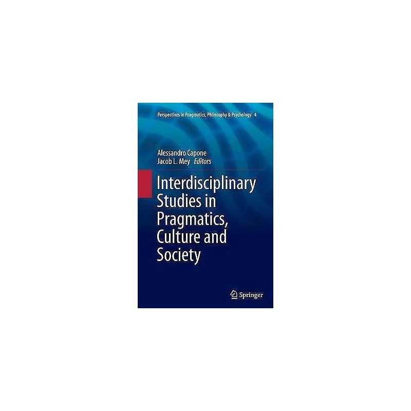 Interdisciplinary Studies in Pragmatics, Culture and Society - 9783319371832