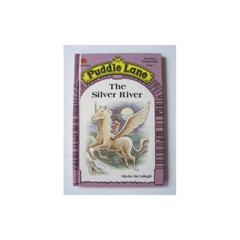 The Silver River (Puddle Lane ): 5 by Sheila K. McCullagh Hardback Book The