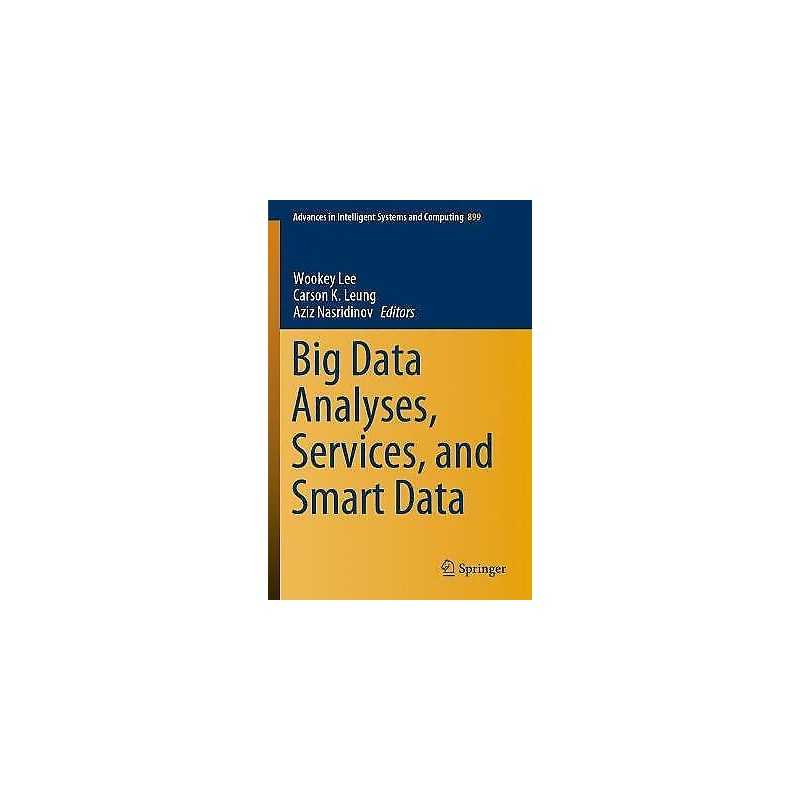 Big Data Analyses, Services, and Smart Data - 9789811587337