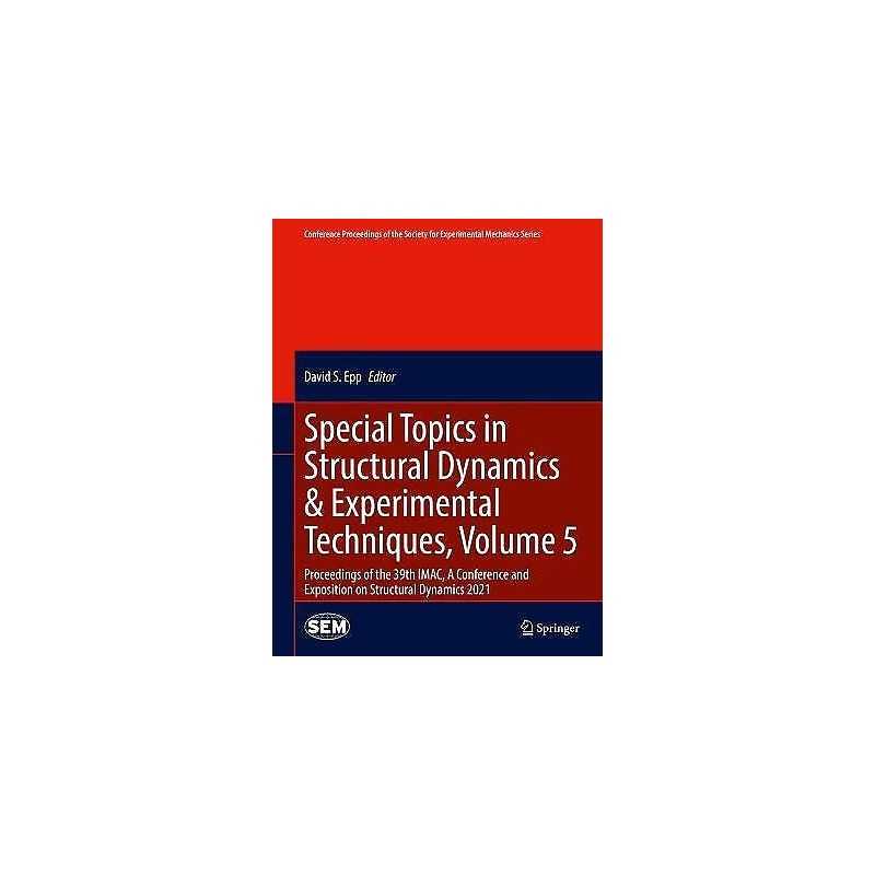 Special Topics in Structural Dynamics & Experimental Techniqu... - 9783030759131