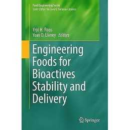 Engineering Foods for Bioactives Stability and Delivery - 9781493965939
