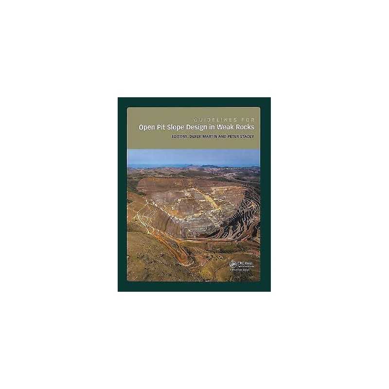 Guidelines for Open Pit Slope Design in Weak Rocks - 9781138298095