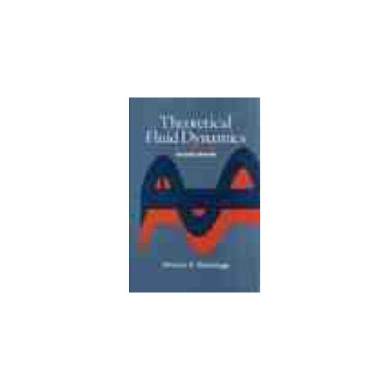 Theoretical Fluid Dynamics - 9780471056591