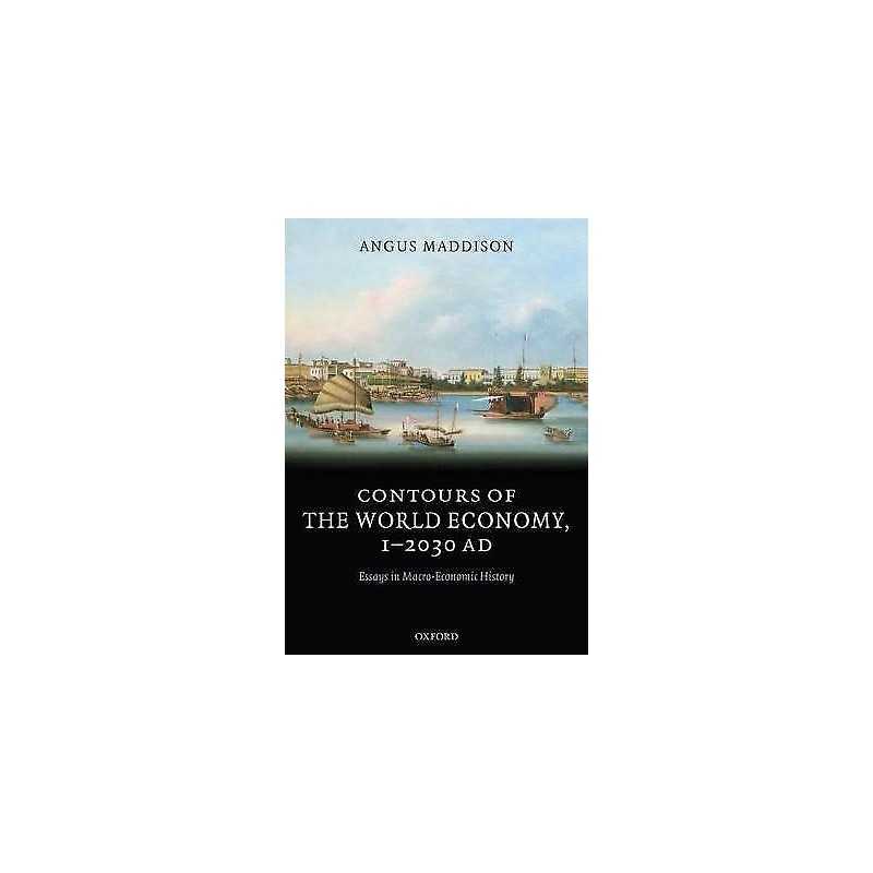 Contours of the World Economy 1-2030 AD - 9780199227211