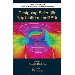 Designing Scientific Applications on GPUs - 9781466571624