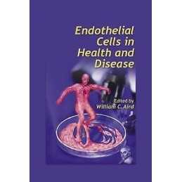 Endothelial Cells in Health and Disease - 9780824754242