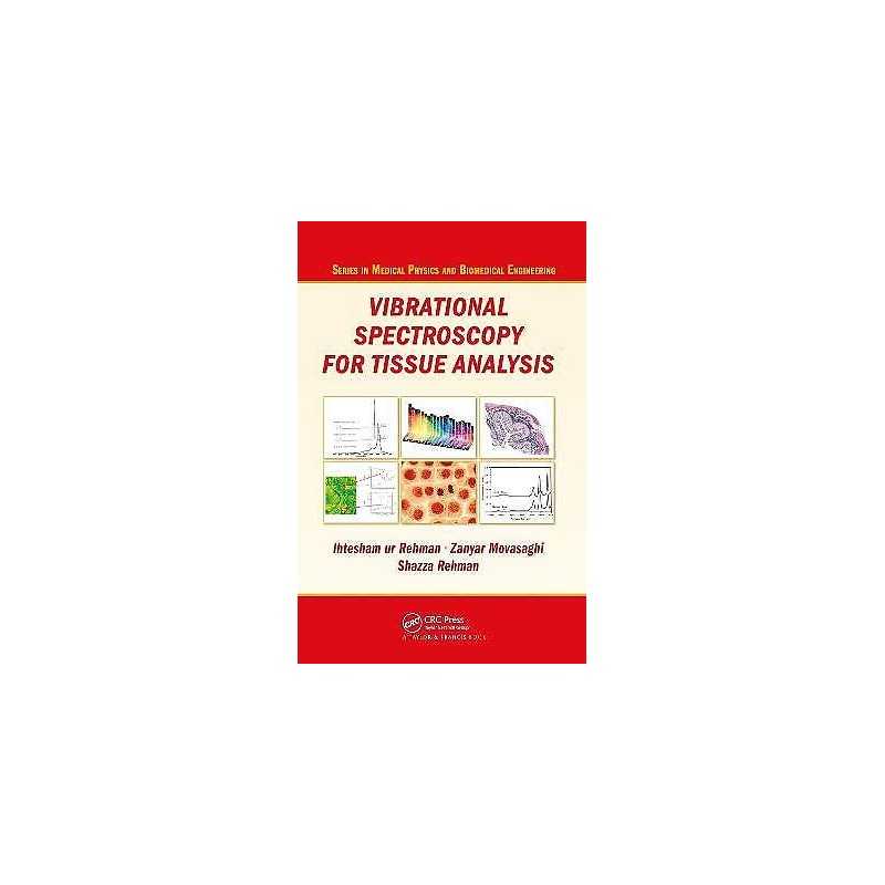 Vibrational Spectroscopy for Tissue Analysis - 9781439836088