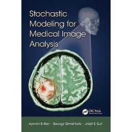 Stochastic Modeling for Medical Image Analysis - 9781466599079