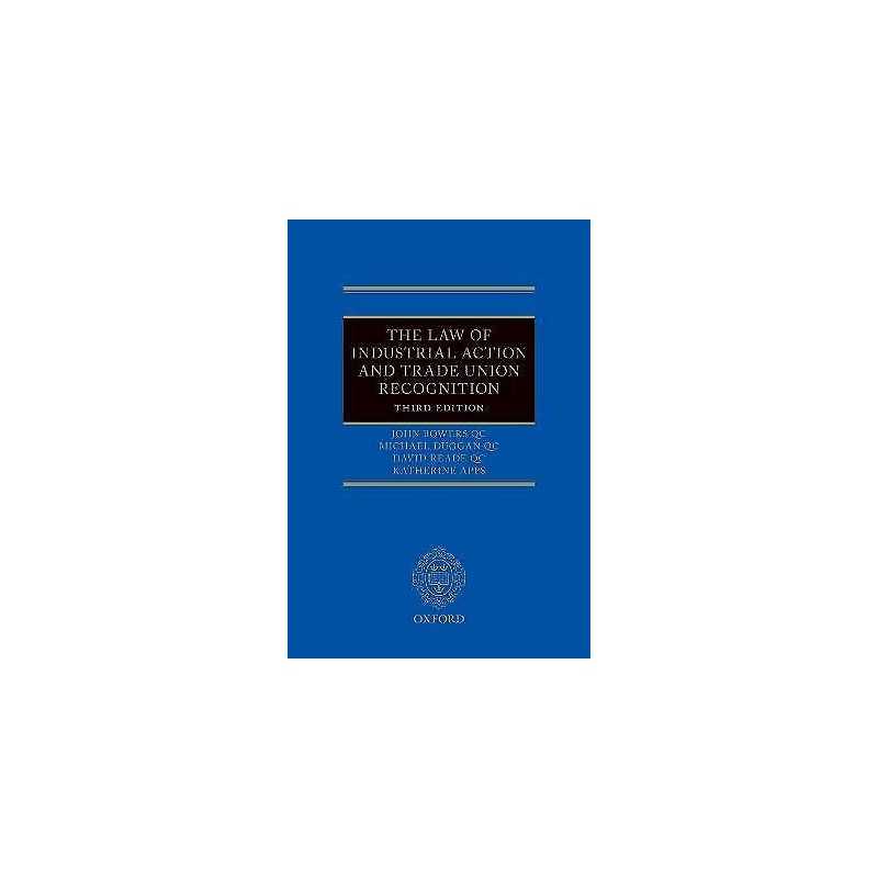 The Law of Industrial Action and Trade Union Recognition - 9780198821519