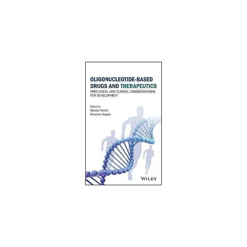 Oligonucleotide-Based Drugs and Therapeutics - 9781118537336