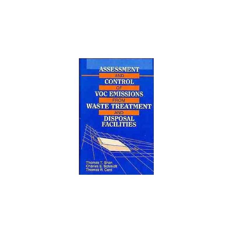Assessment and Control of VOC Emissions from Waste Treatment ... - 9780471285045