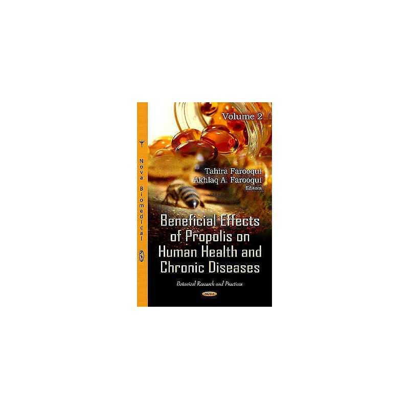 Beneficial Effects of Propolis on Human Health & Chronic Dise... - 9781620814833