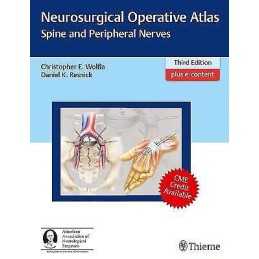 Neurosurgical Operative Atlas: Spine and Peripheral Nerves - 9781604068986