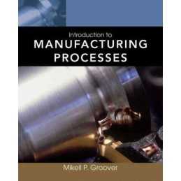Introduction to Manufacturing Processes - 9780470632284