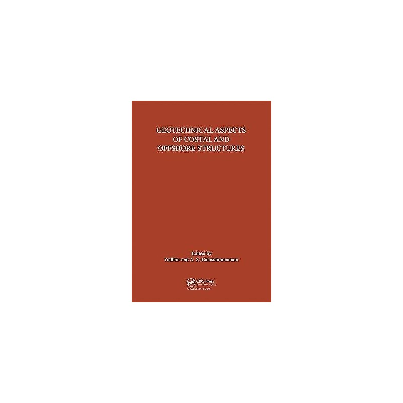 Geotechnical Aspects of Coastal and Offshore Structures - 9789061915157