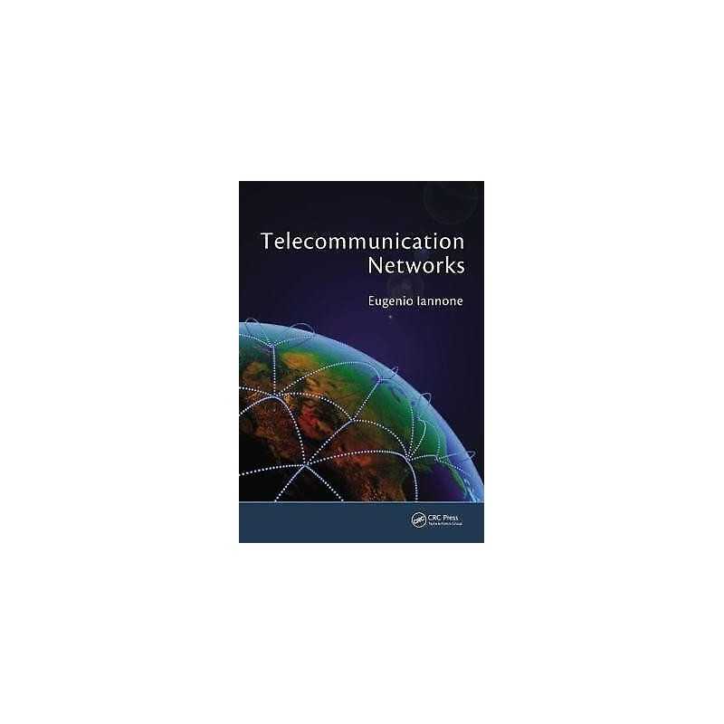 Telecommunication Networks - 9781439846360