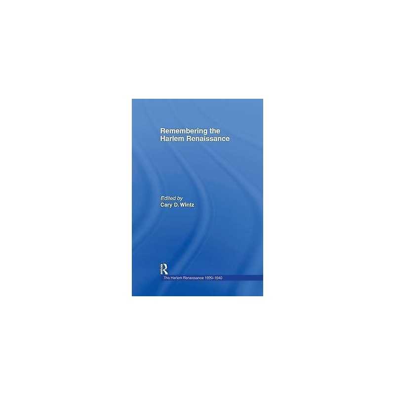 Remembering the Harlem Renaissance - 9780815322160