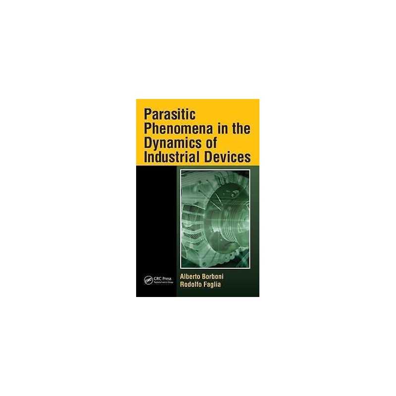 Parasitic Phenomena in the Dynamics of Industrial Devices - 9781439809464