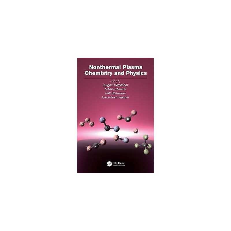 Nonthermal Plasma Chemistry and Physics - 9781420059168