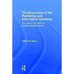 The Economics of the Publishing and Information Industries - 9780805855494